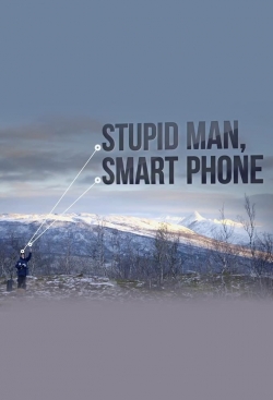 Stupid Man, Smart Phone