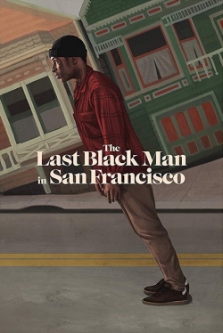 The Last Black Man in San Francisco